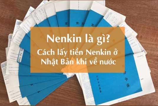 Nenkin là gì? Những điều cần biết về tiền Nenkin